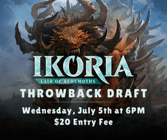 (07/05) Ikoria Throwback Draft
